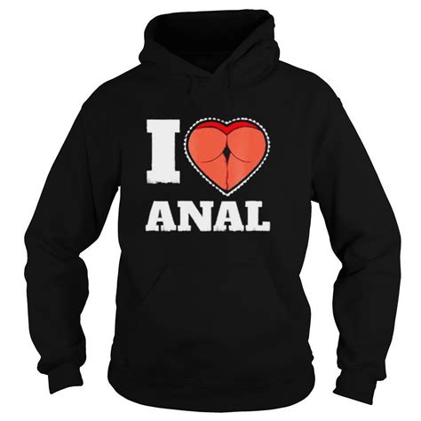 I Love Anal Sex Shirt