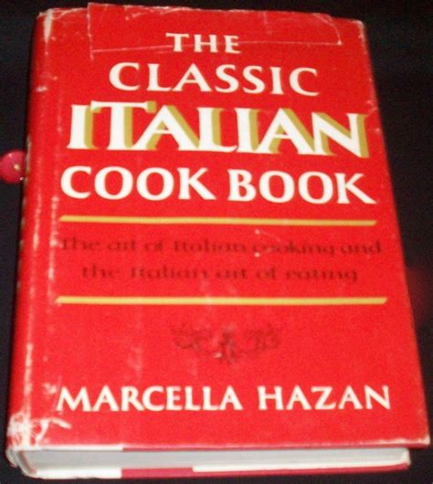 The Classic Italian Cookbook The Art Of Italian Cooking By Marcella