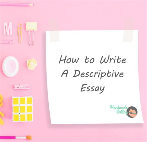 descriptive essay topics outline  writing tips handmadewriting