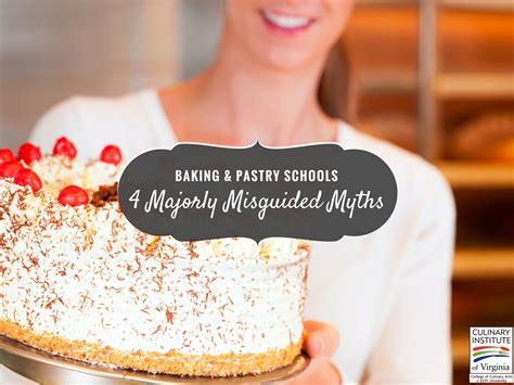 4 majorly misguided myths about baking and pastry schools