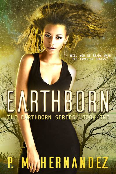 discover  earthborn series official website  author pm hernandez