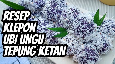 Resep Cara Membuat Klepon Ubi Ungu Tepung Ketan Isi Gula Merah Enak Dan