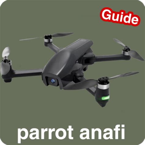 parrot anafi guide apps  google play