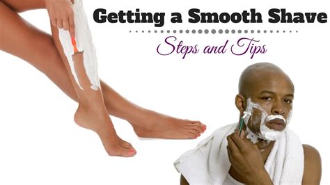getting a smooth sexy shave steps and tips youtube