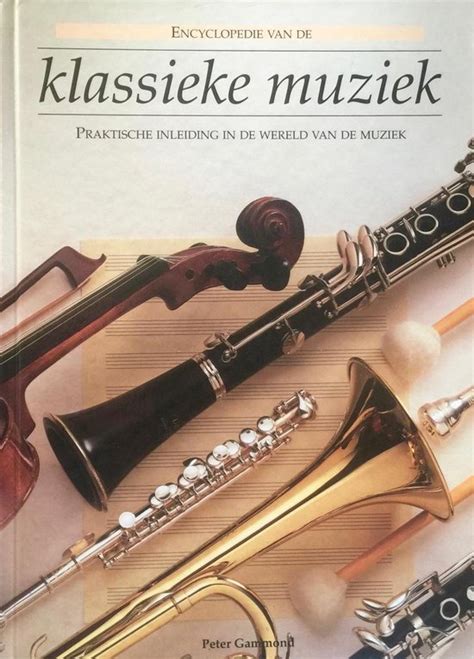 bolcom encyclopedie van de klassieke muziek p gammond  boeken
