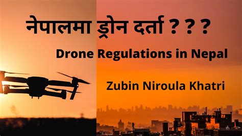 drone registration  regulations  nepal youtube
