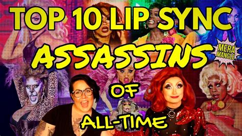 top 10 lip sync assassins of all time rupaul s drag race review