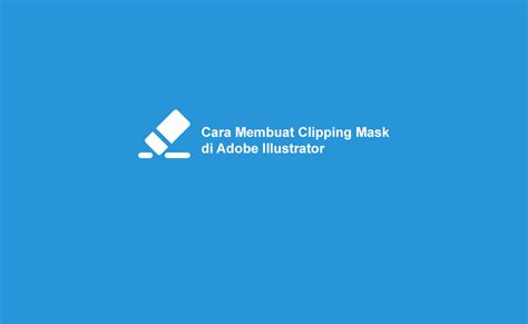 mudah membuat clipping mask  adobe ilustrator ai