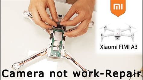xiaomi fimi  drone camera  work repair tutorial   disassembly youtube