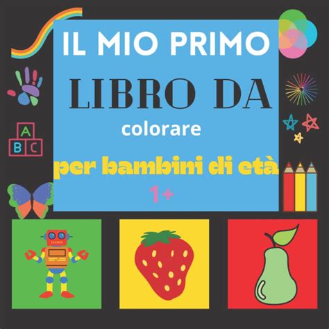 buy il mio primo libro da colorare per bambini di età 1 100 simple