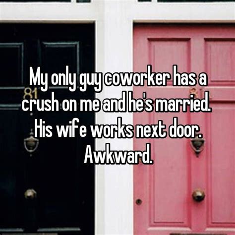 When Coworkers Have A Crush On You Things Can Get Really Awkward