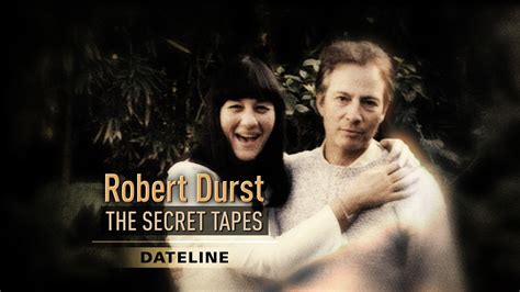 Watch Dateline Episode Robert Durst The Secret Tapes