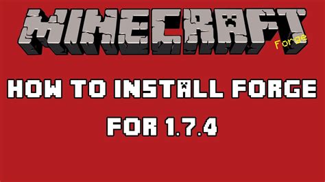 how to install minecraft forge mod loader 1 7 4 youtube
