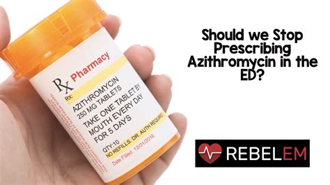 stop prescribing azithromycin   ed med tac