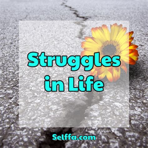 struggles  life selffa
