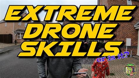 extreme drone skills    youtube