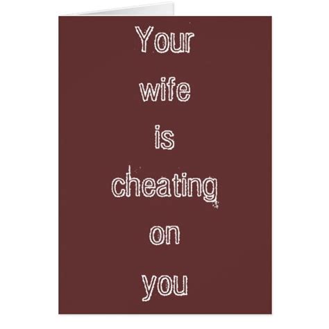 cheating wife greeting card zazzle