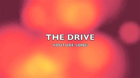 drive youtube song  youtube