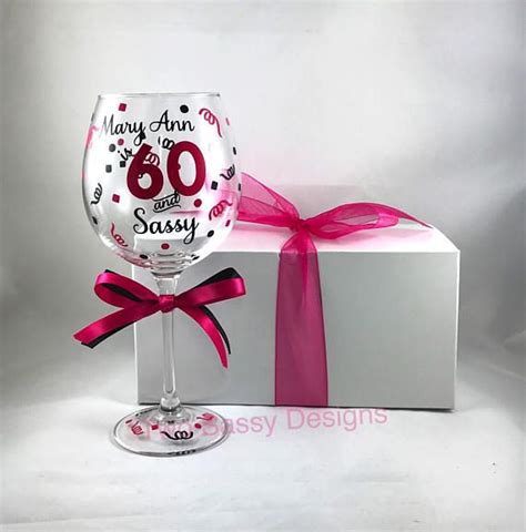 60th Birthday T 60 And Sassy Wine Glass 60th Birthday