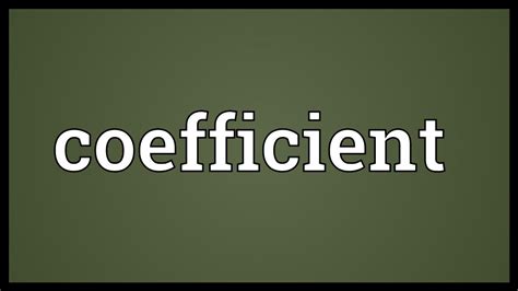 coefficient meaning youtube
