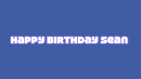 happy birthday sean  vimeo