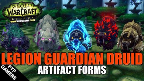 wow legion guardian druid  artifact forms world  warcraft legion youtube