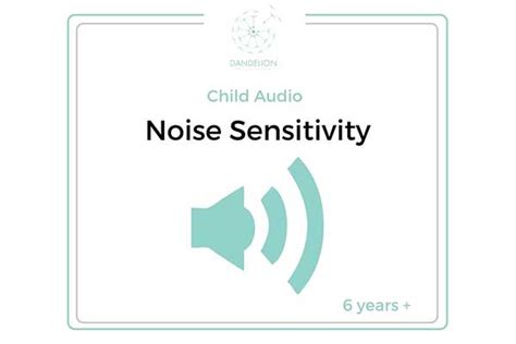 noise sensitivity dandelion training development