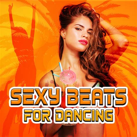 sexy beats for dancing ibiza dance party holiday vibes sex music