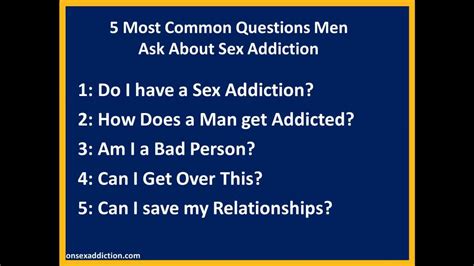 Sex Addiction 5 Most Common Questions Men Ask About Sex Addiction