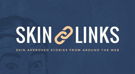 Skin Links 5 20 16