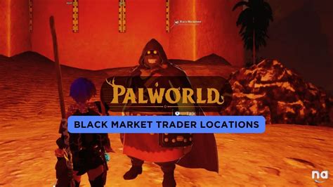 palworld black market trader locations naguide