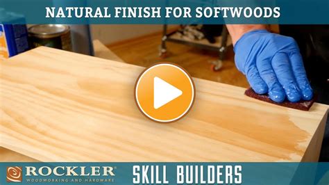 recipe natural finish  softwoods recipe rockler woodworking  hardware