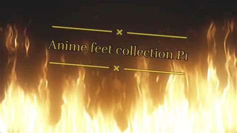 Anime Feet Fetish Youtube
