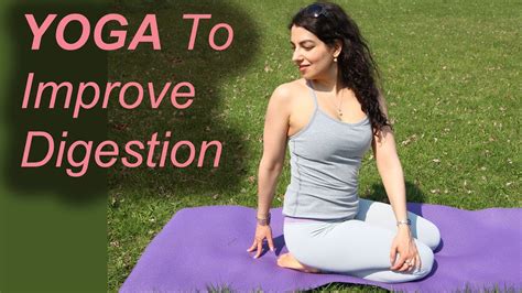 yoga poses  improve digestion youtube