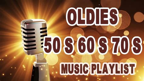 oldies 50 s 60 s 70 s music playlist oldies clasicos 50 60 70 old