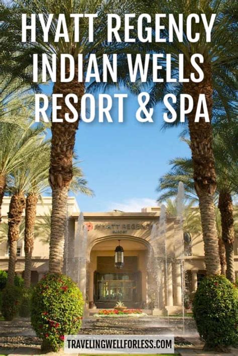 hyatt regency indian wells resort spa review fun   sun