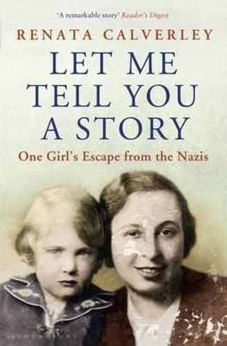 let me tell you a story one girl s escape from the nazis 9781408834527