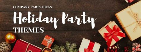 company party ideas themes    holiday party tim decker