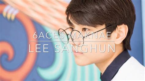 6aces maknae lee sanghun video compilation youtube