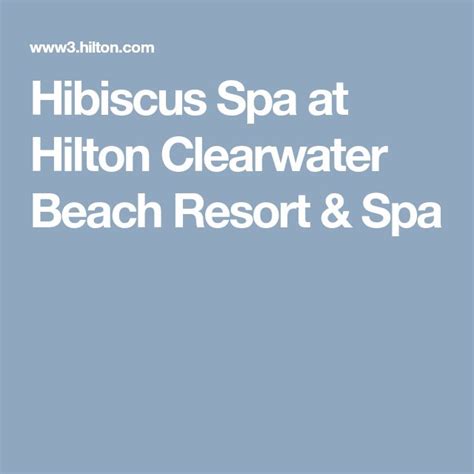hibiscus spa  hilton clearwater beach resort spa clearwater beach