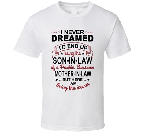 Son In Law Of A Freakin Awesome Mother In Law T Shirt