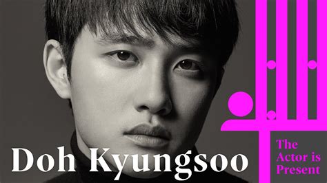 Doh Kyungsoo The Actor Is Present 도경수 Youtube
