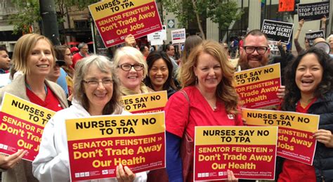 nurses to senator feinstein vote no on fast track and all trade deals
