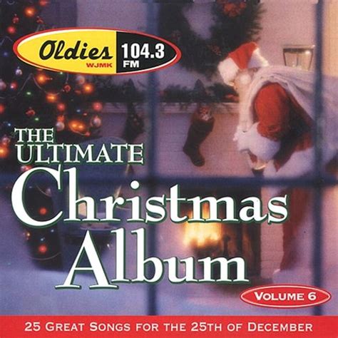 the ultimate christmas album vol 6 various artists songs reviews