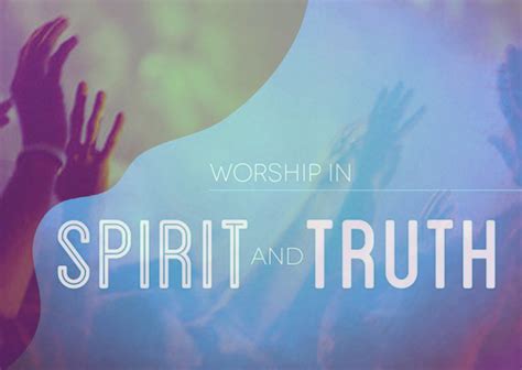 worship  spirit   truth endofthemattercom