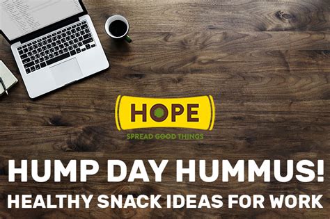 Hump Day Hummus Healthy Snack Ideas For Work