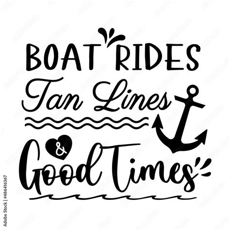 boat rides tan lines and good times inspirational quotes motivational