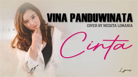 Cinta Vina Panduwinata Cover And Lirik Cover By Meisita Lomania Youtube
