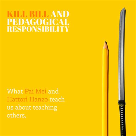 kill bill  pedagogical responsibility  pai mei  hattori