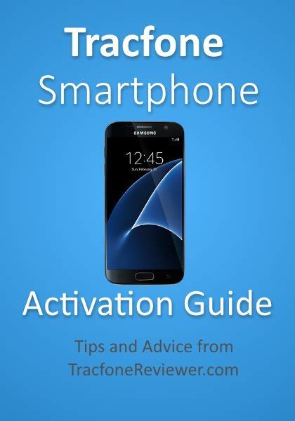 tracfonereviewer guide  activating  switching   smartphone